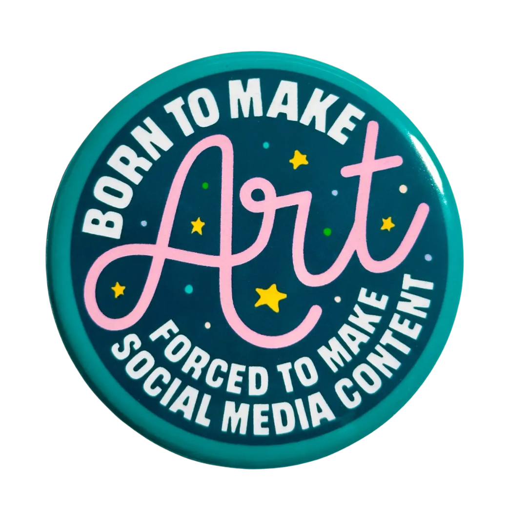 Born to Make Art, Forced to Make Content Magnet