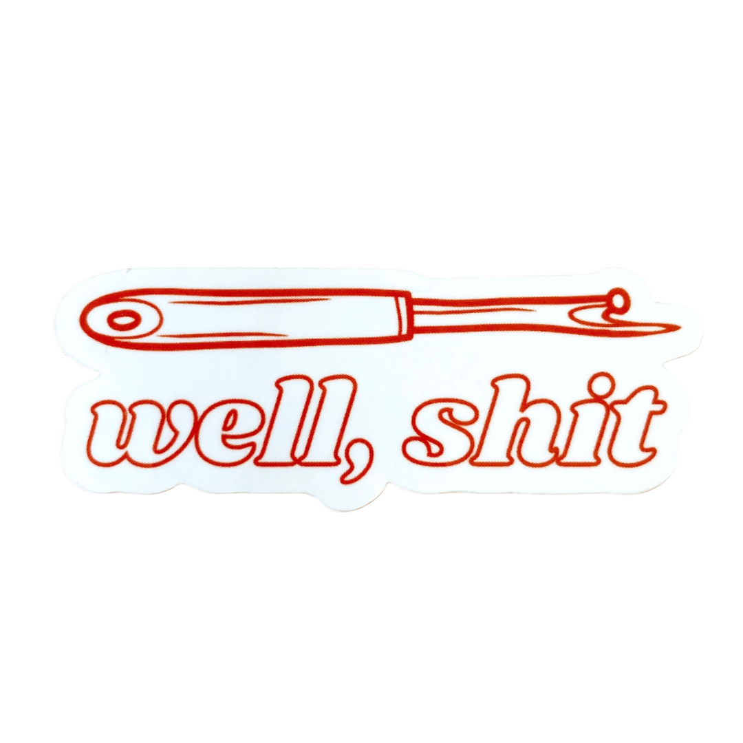 Well, Shit! Seam Ripper Sticker