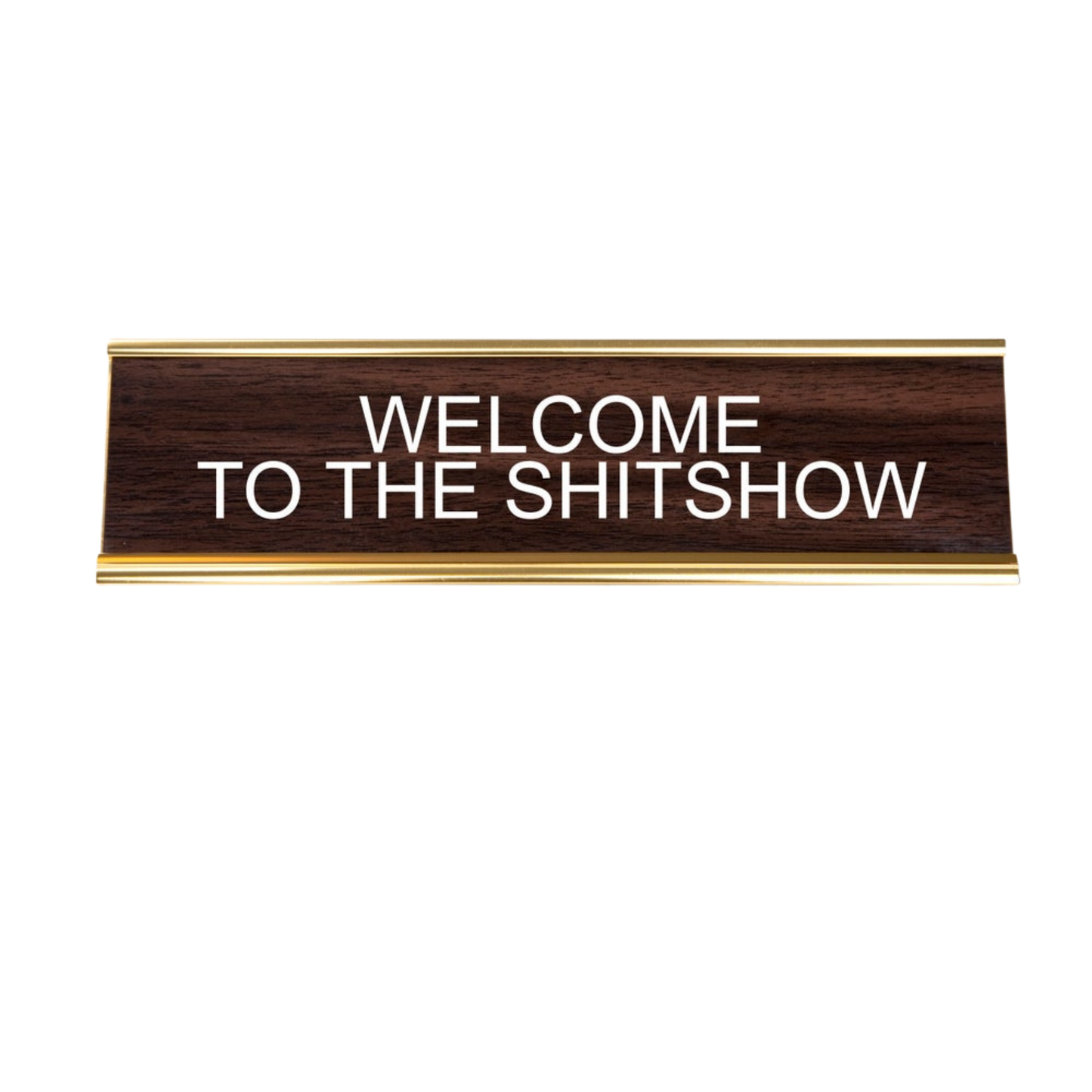 Welcome to the Shitshow Nameplate