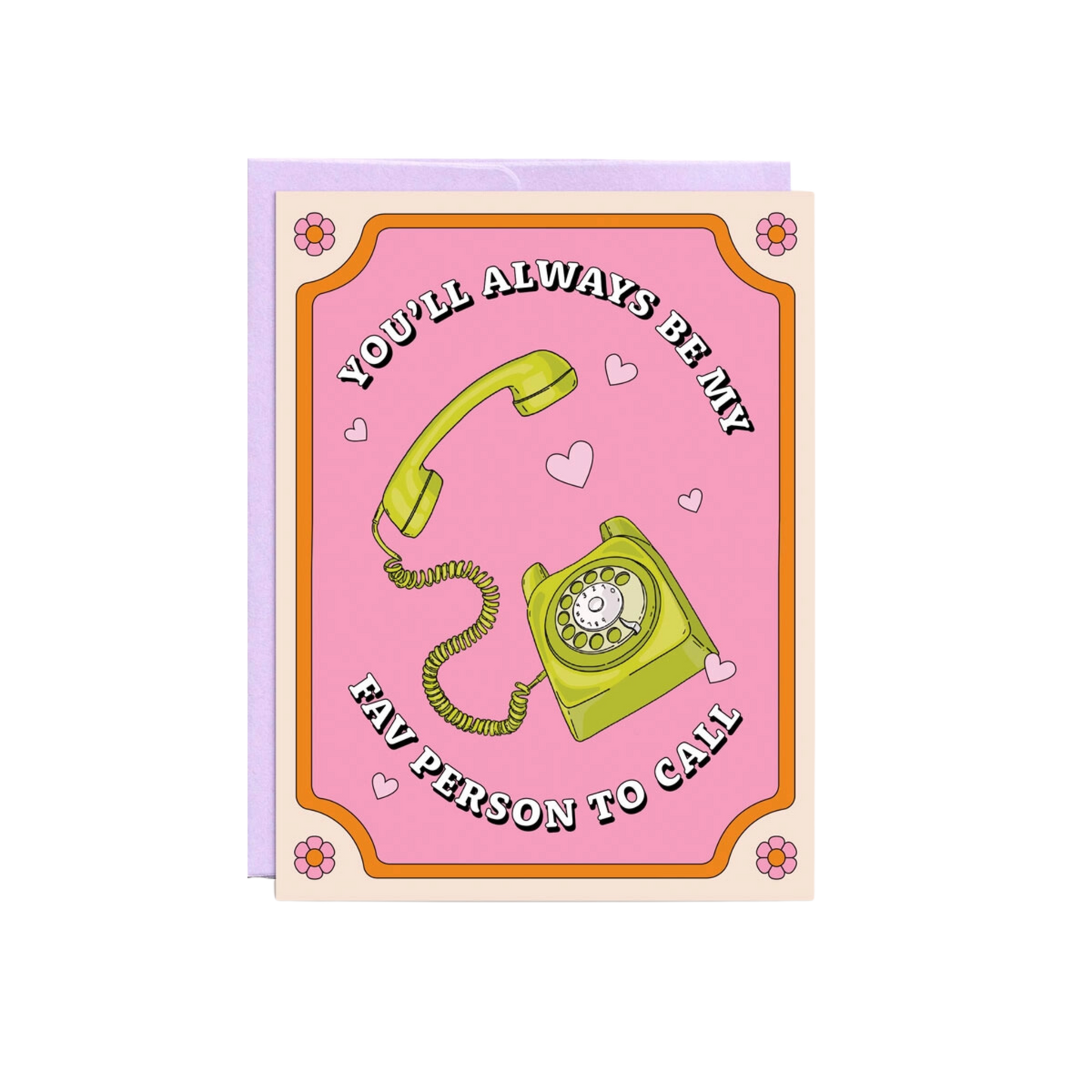 Fav Person To Call | Mother's Day Card
