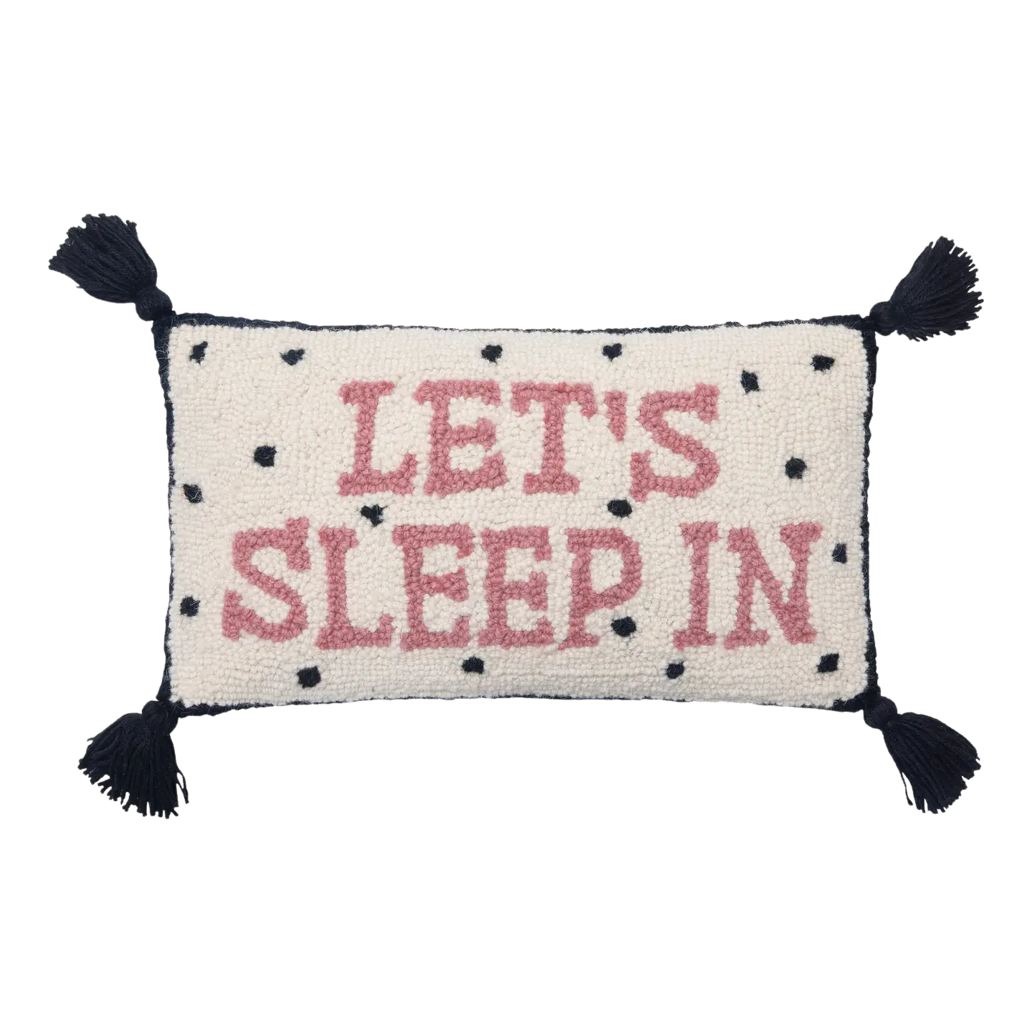 Let's Sleep In with Tassels Hook Pillow