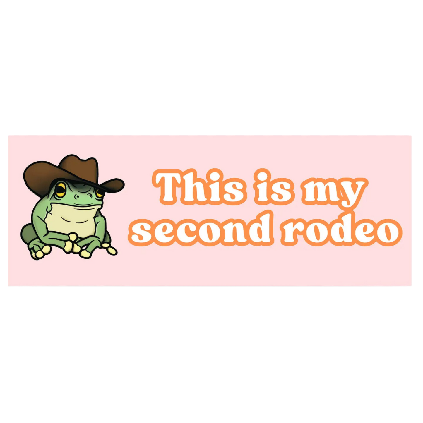 This Is My Second Rodeo Vinyl Bumper Sticker