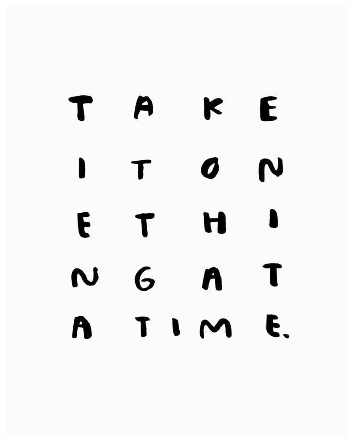 Take It One Thing At A Time