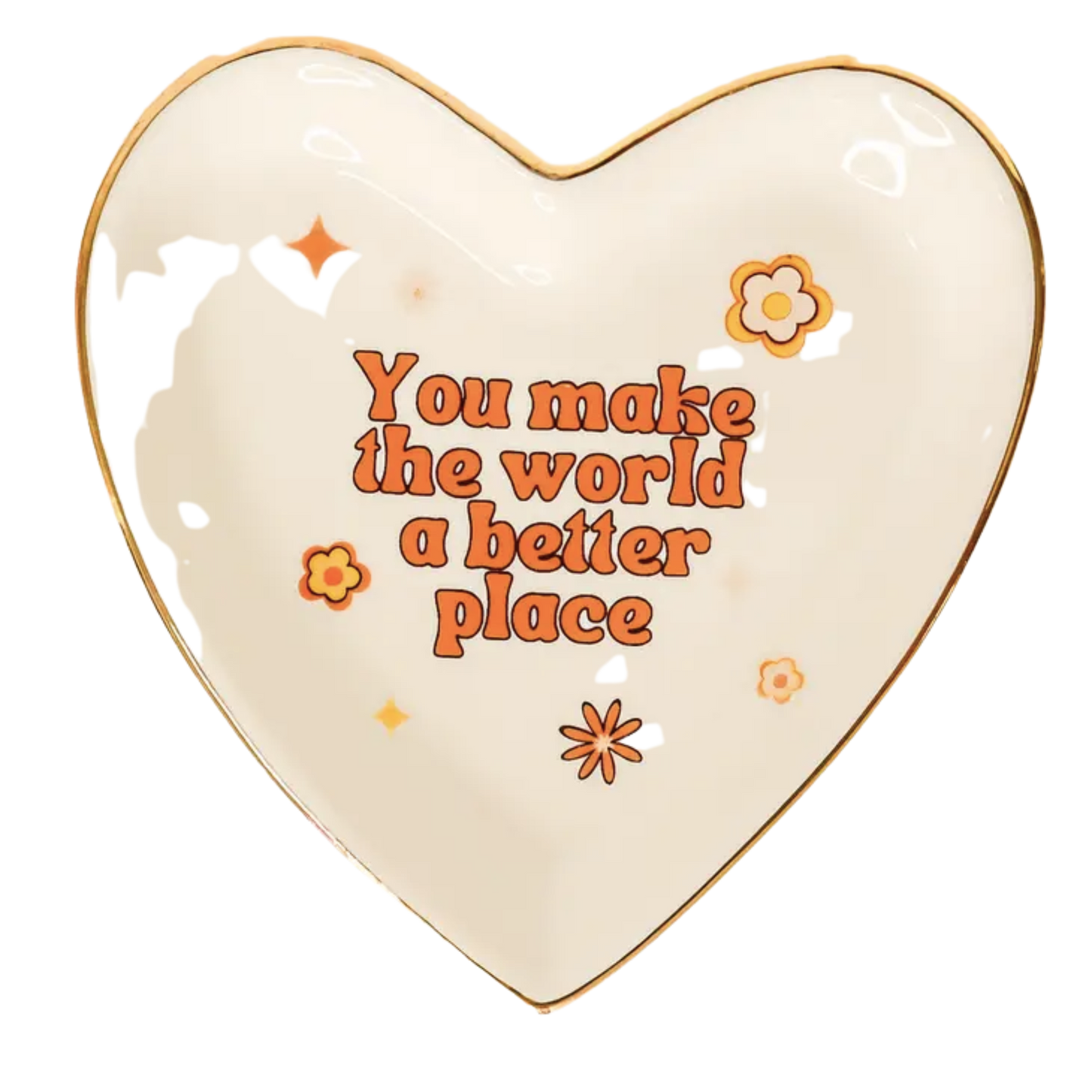 You Make The World A Better Place-Heart Shaped Trinket Tray
