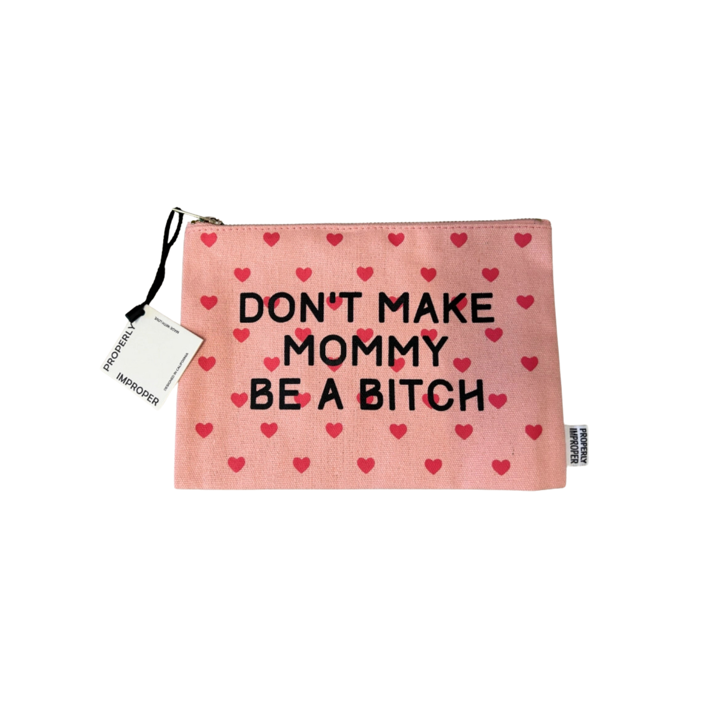 Don't Make Mommy Be A Bitch Canvas Pouch