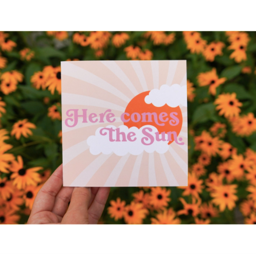 Here Comes the Sun Greeting Card