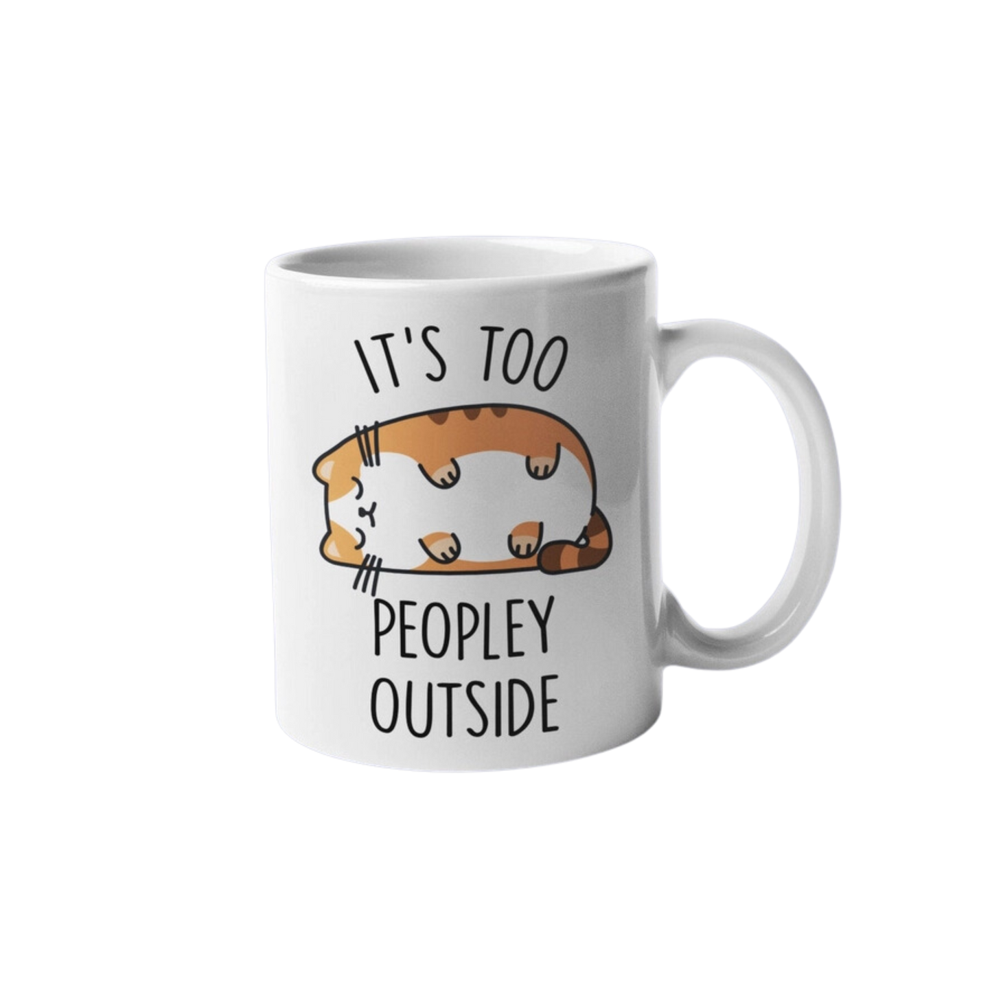 It's Too Peopley Outside Mug