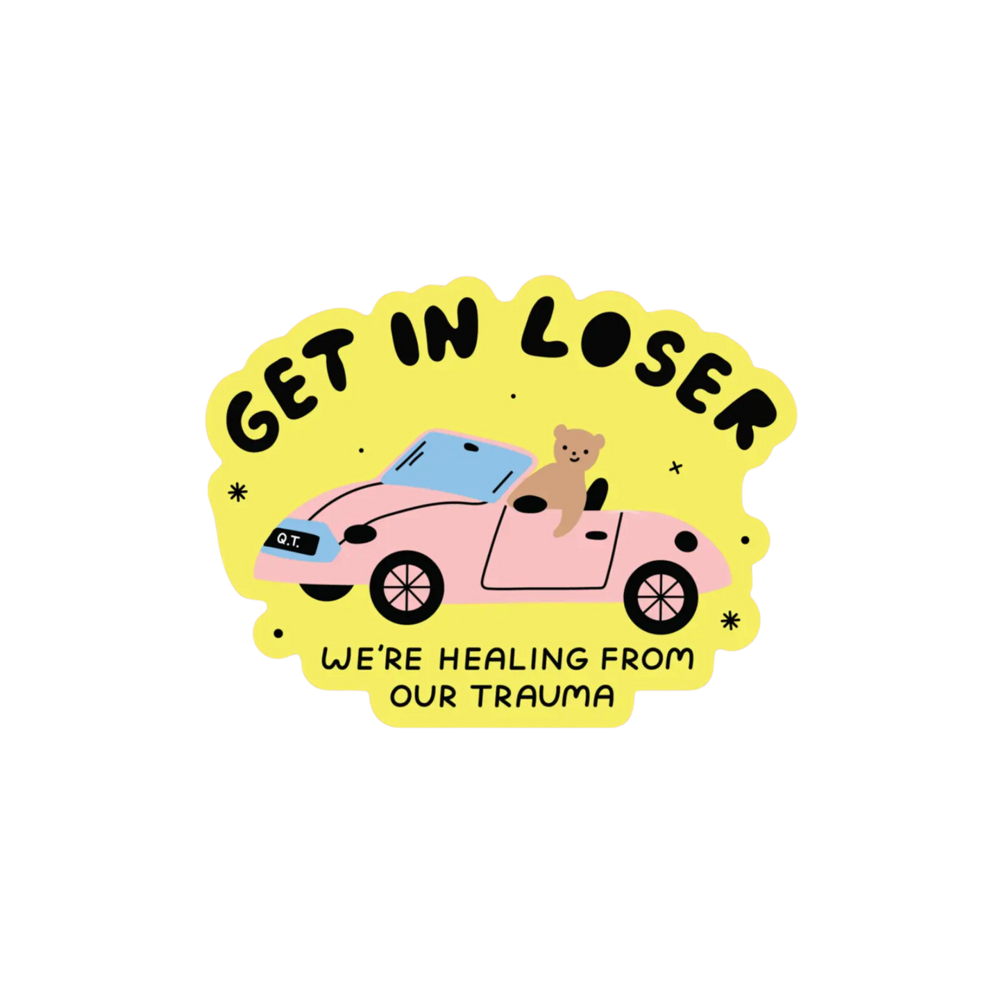 Get in Loser Sticker