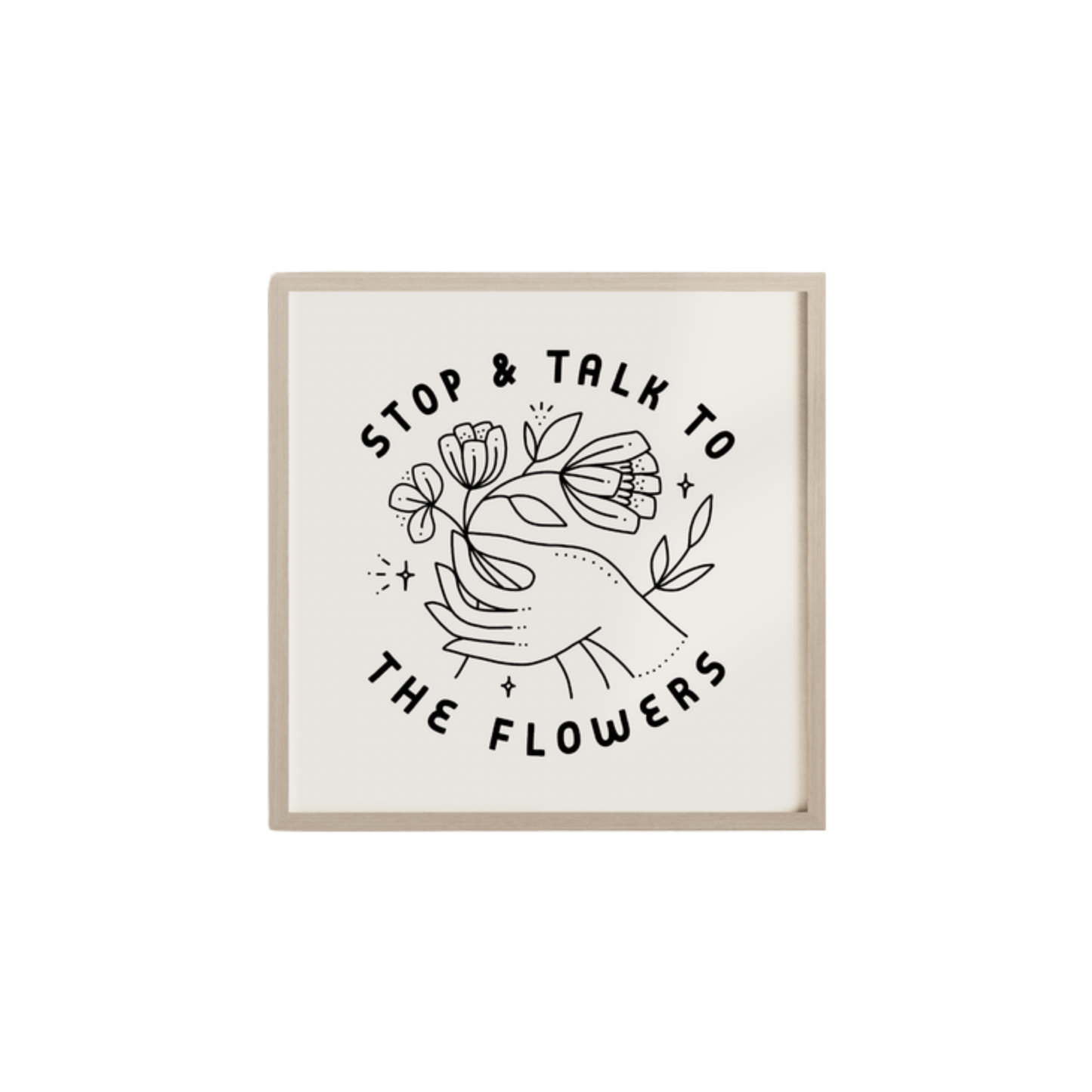 Talk To Flowers Screen Print 12x12