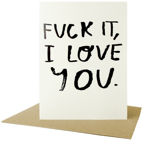 Fuck It Greeting Card