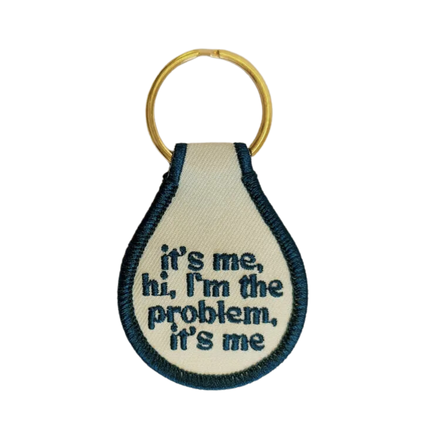 It's Me, Hi, I'm the Problem Embroidered Key Tag