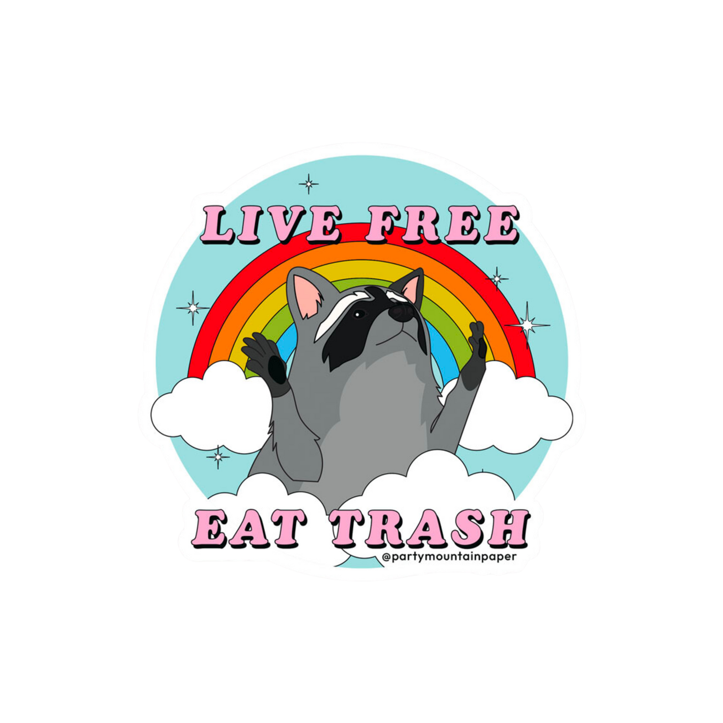 Live Free, Eat Trash Bumper Sticker