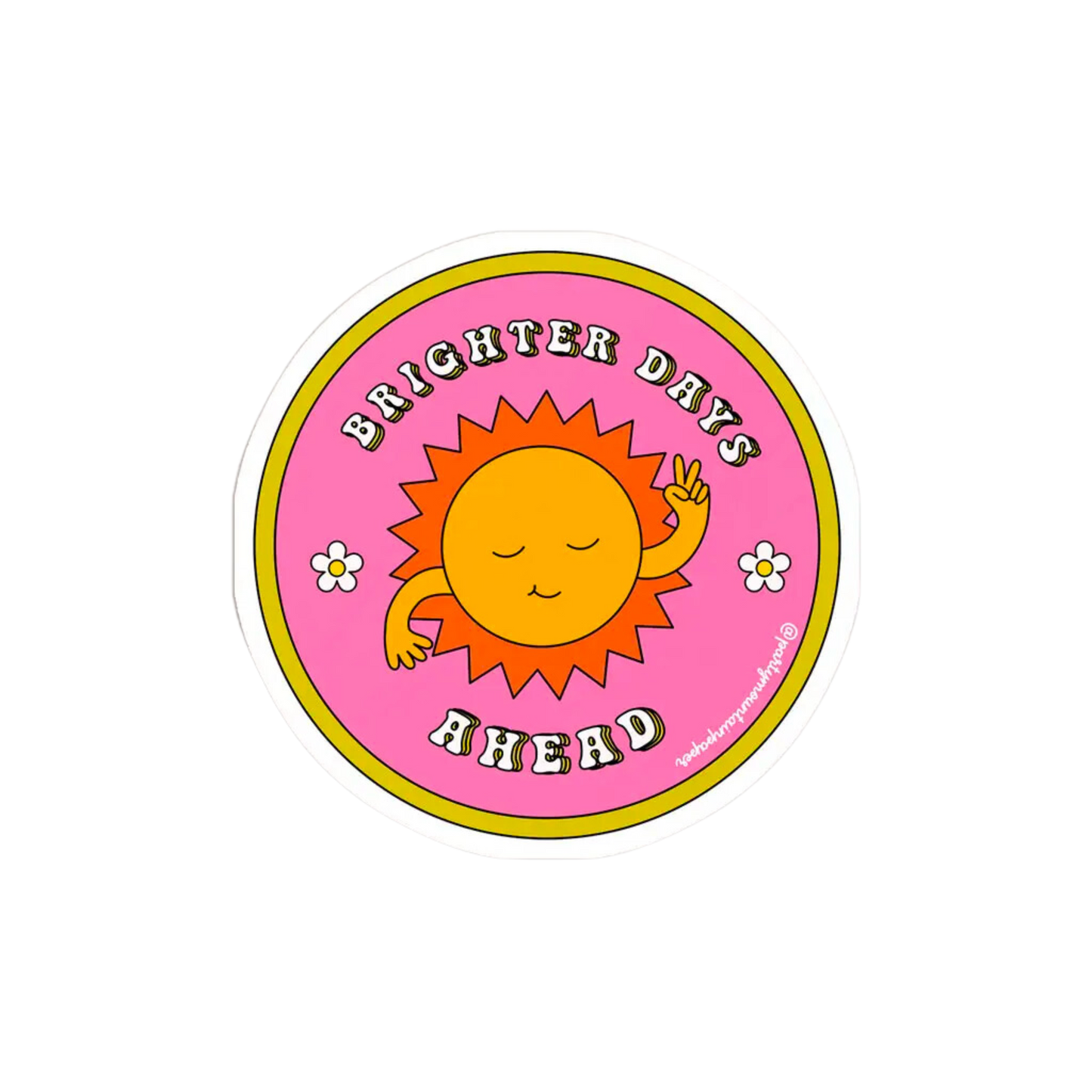 Brighter Days Sticker