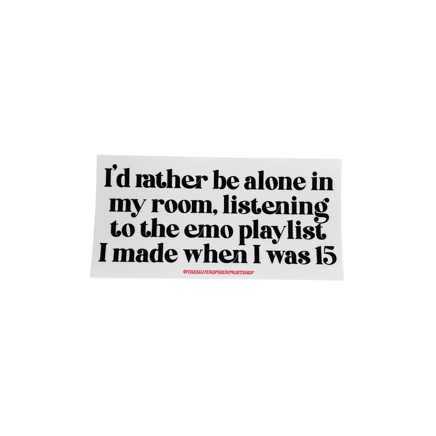 Rather Be Alone Listening to Emo Playlist Bumper Sticker