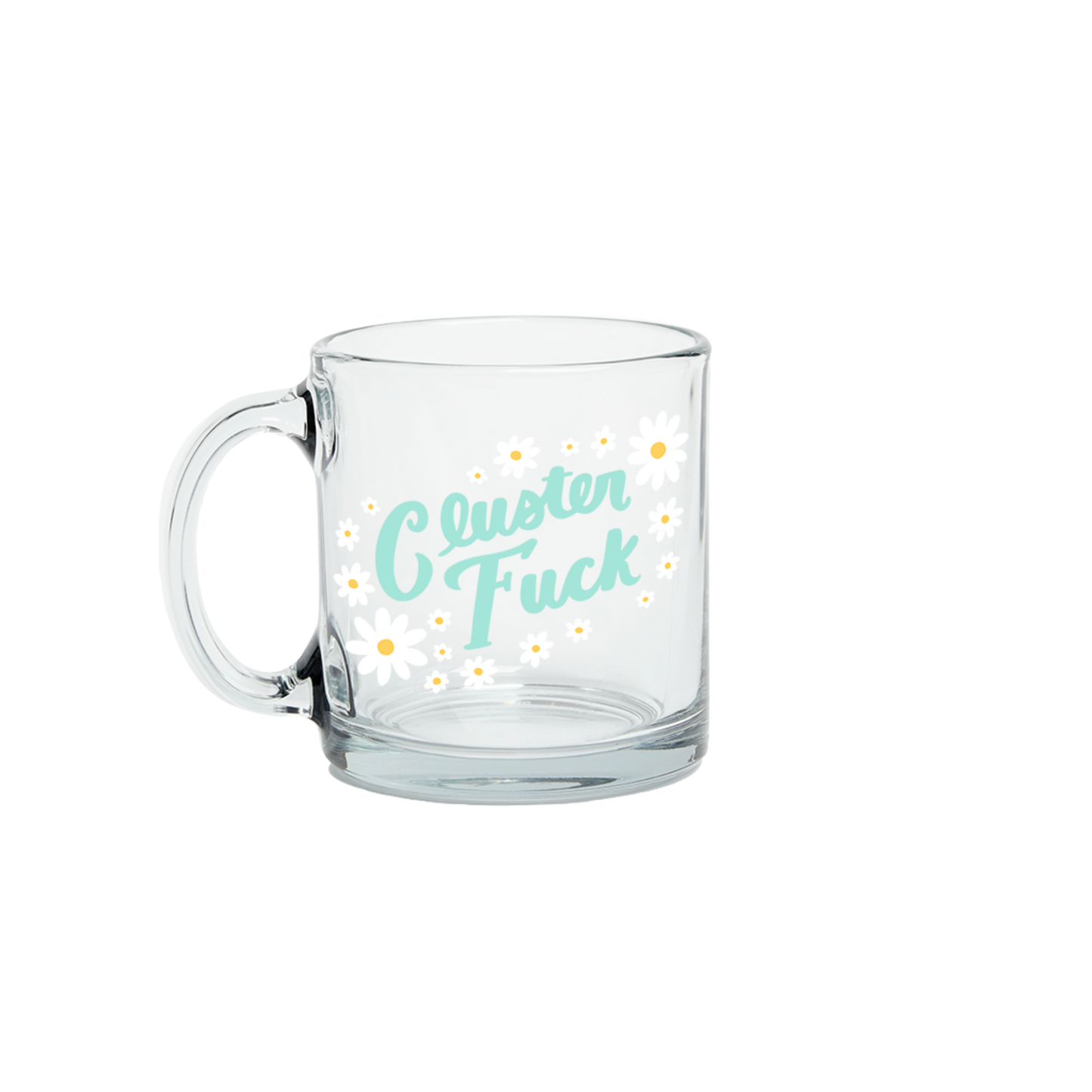 Cluster Fuck Glass Mug