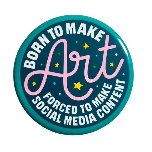 Born to Make Art, Forced to Make Content Magnet