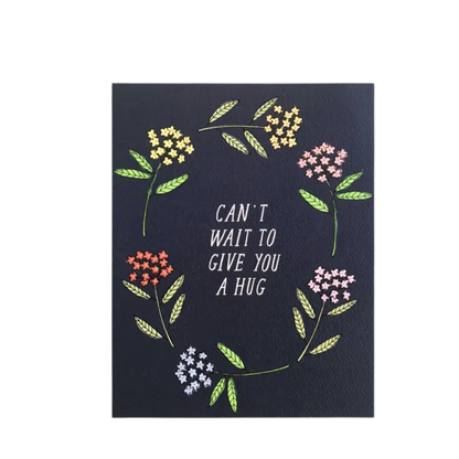 Can't Wait To Give You A Hug Card