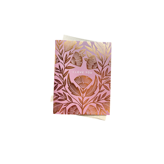 "I Love You" Foil Stamped Greeting Card