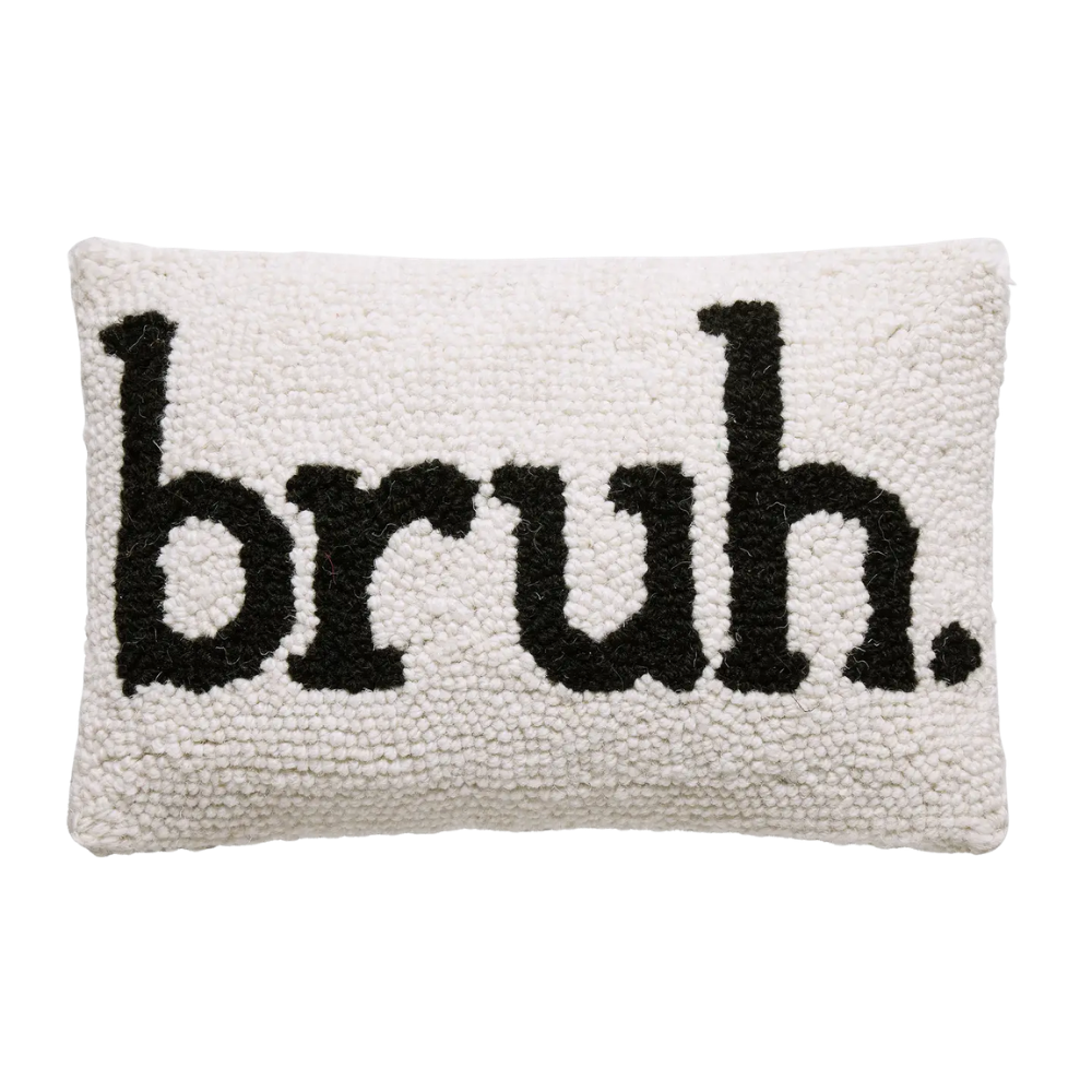 Bruh. Hook Pillow