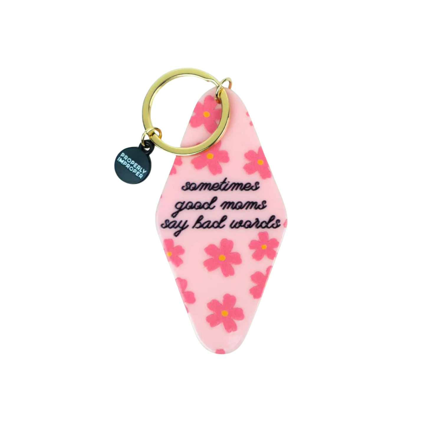 Sometimes Good Moms Say Bad Words - Motel Keychain