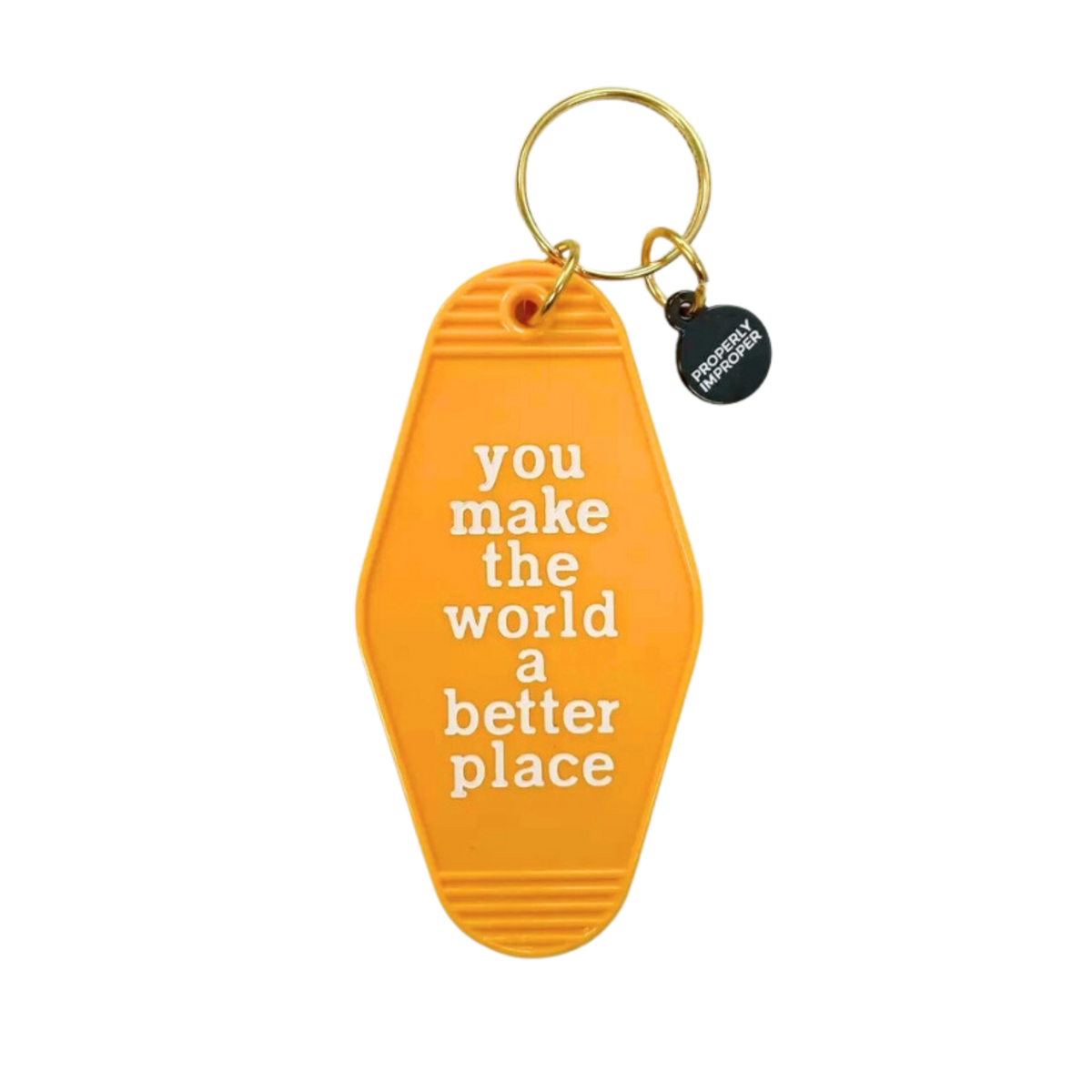 You Make The World A Better Place Motel Keychain