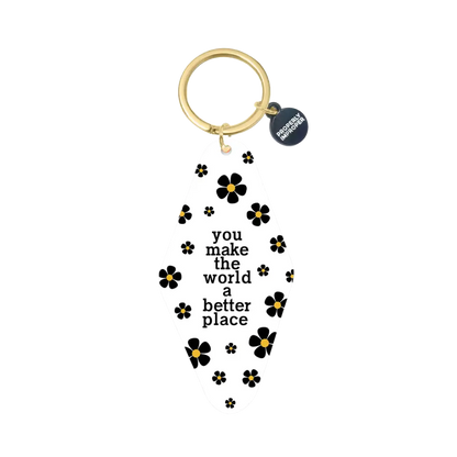 You Make The World A Better Place Motel Keychain