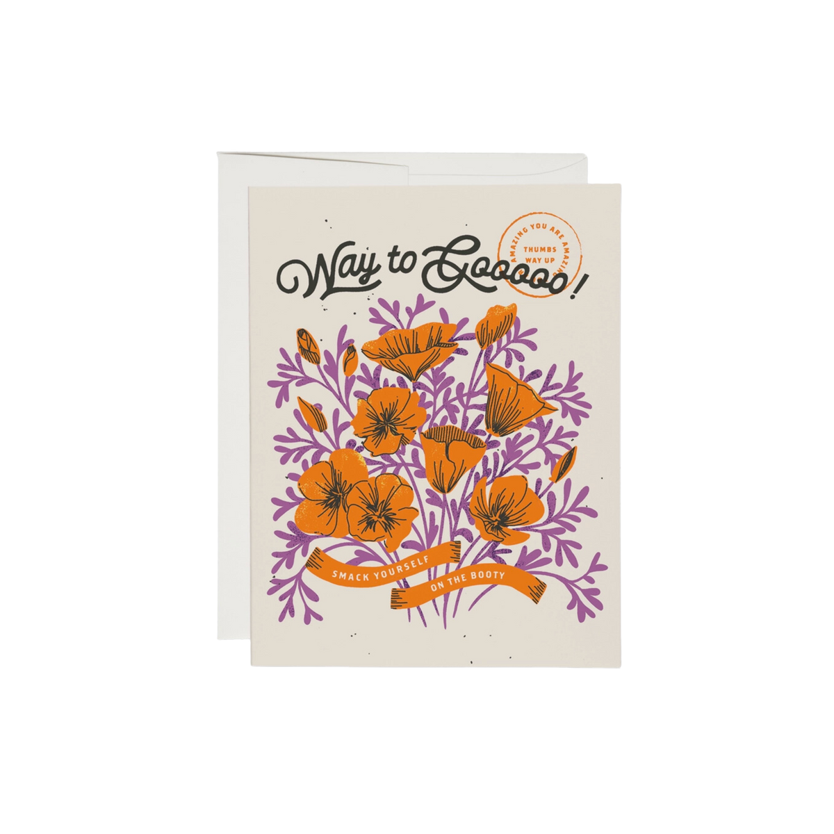 Orange and purple floral pattern on a white background with black text "Way to Gooooo!". Our Way to Go Card is printed on 100lb heavyweight card stock and designed with Dylan Mierzwinski's illustrations. With a 4.25 x 5.5 inch size. Crafted in the United States.