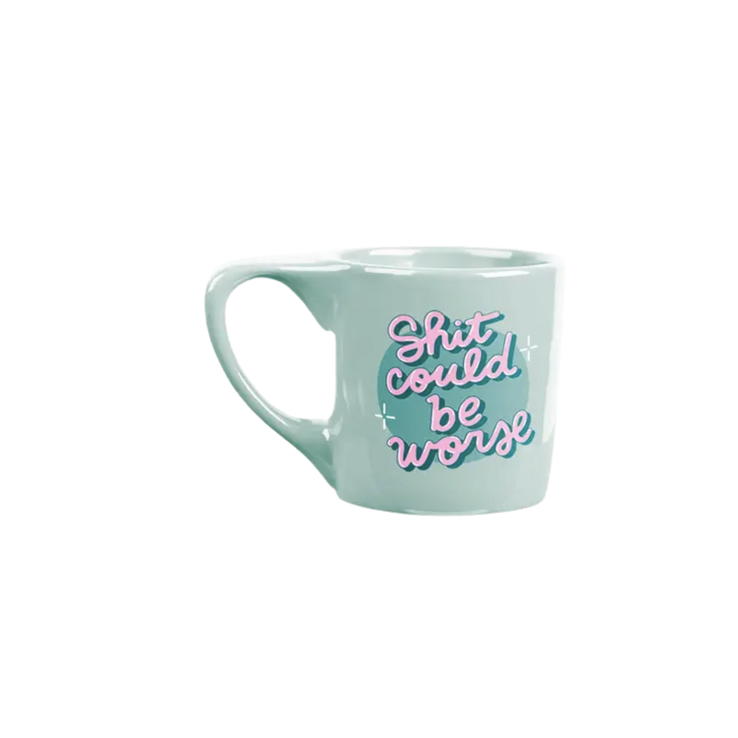 Shit could be worse Mug
