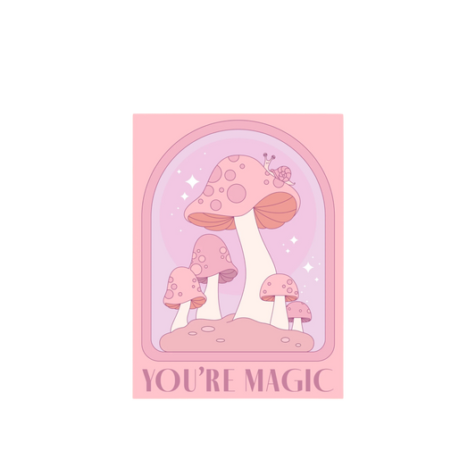You're Magic Mushroom Card