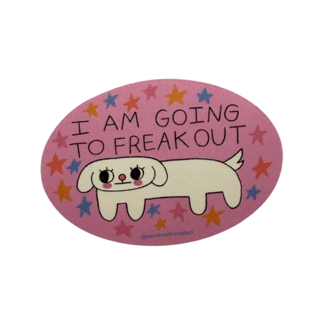 I Am Going To Freak Out Sticker