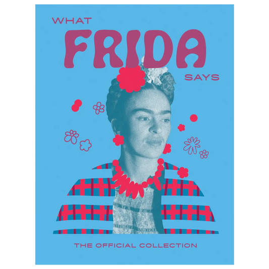 What Frida Says