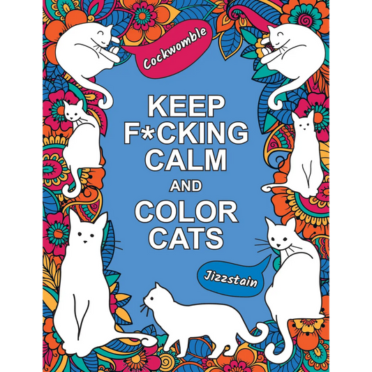 Keep F*Cking Calm and Color Cats