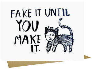 Fake It Greeting Card