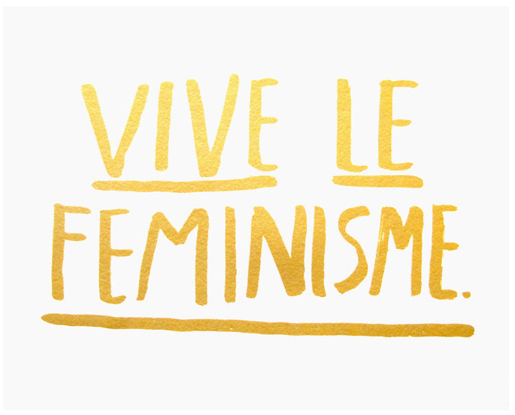 Vive Le Feminisme Art Print