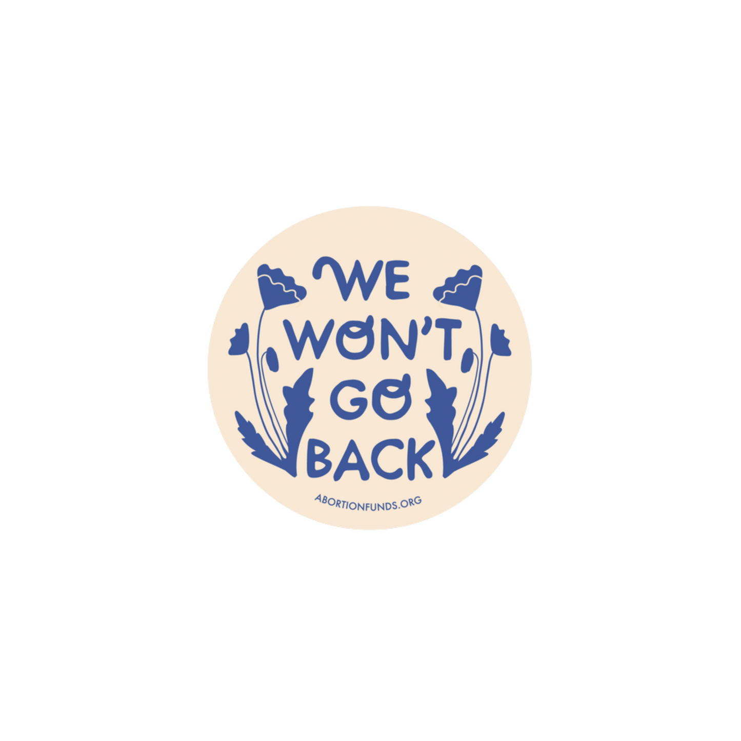 We Won't Go Back Sticker