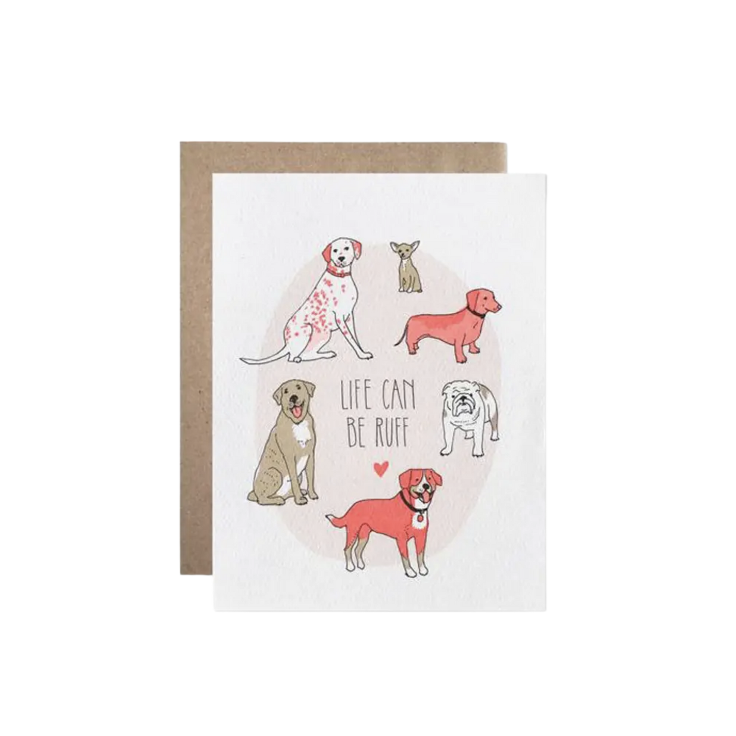Life Can Be Ruff Greeting Card