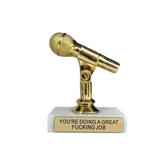 You Are Doing A Great Fucking Job Participation Trophy