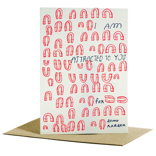 I am Attracted to You Greeting Card