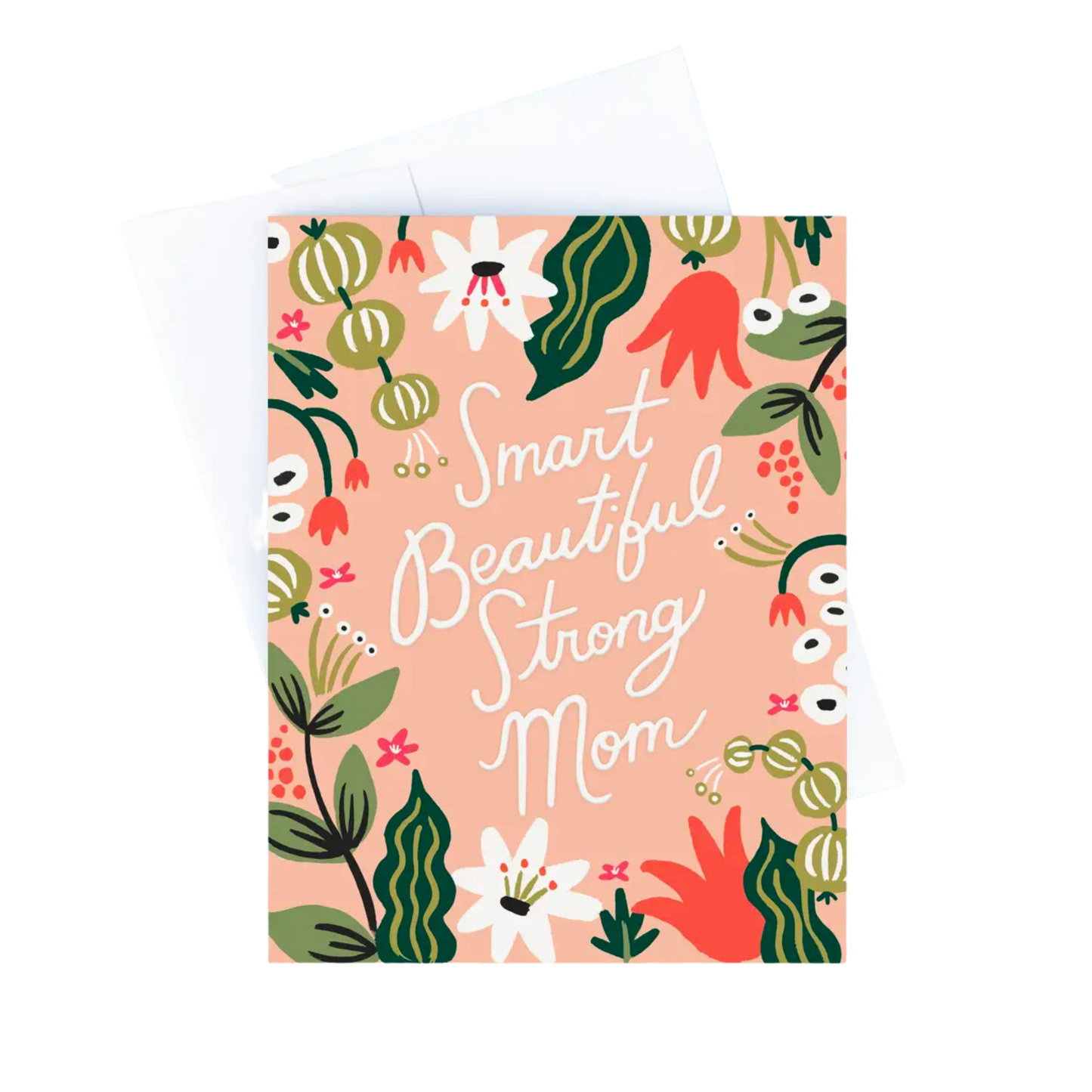 Smart, Beautiful, Strong Mom Card
