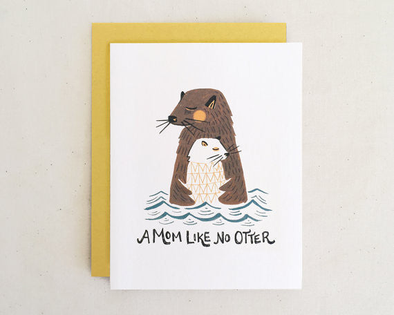 A Mom Like No Otter - Card