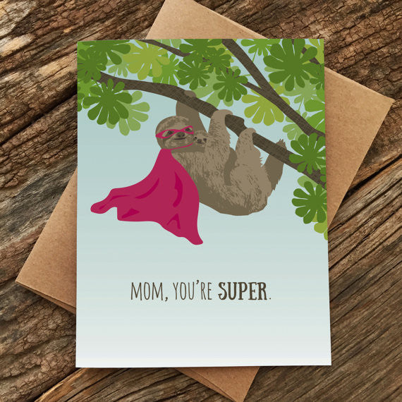 Mom, You're Super/ Sloth Mother's Day Card