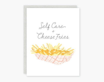 Self Care + Cheese Fries Greeting Card