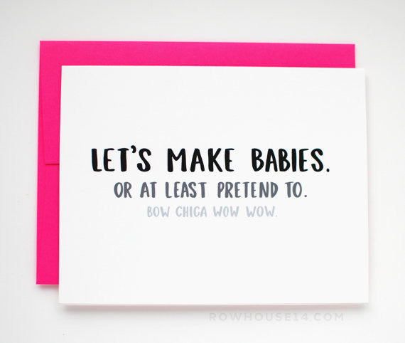 Let's Make Babies Greeting Card