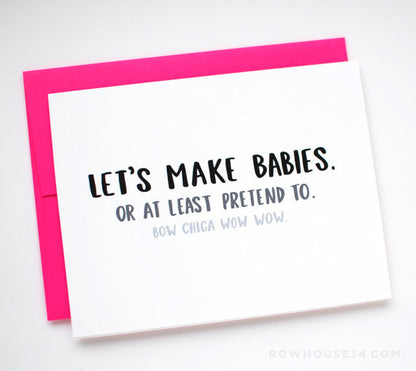 Let's Make Babies Greeting Card