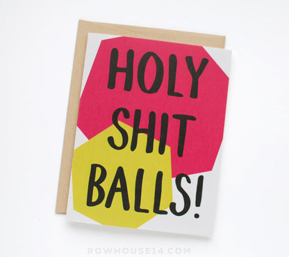 Holy Sh*t Balls Greeting Card