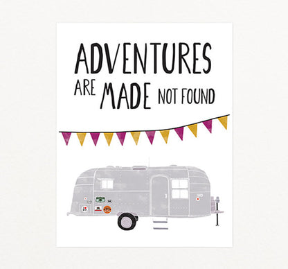 Adventures are Made not Found