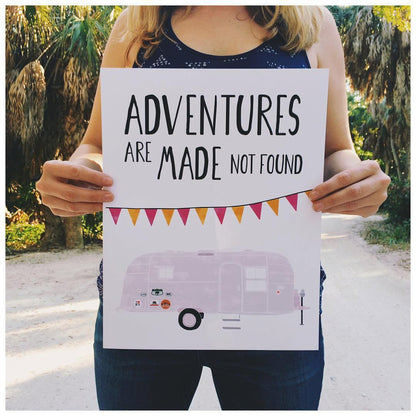 Adventures are Made not Found