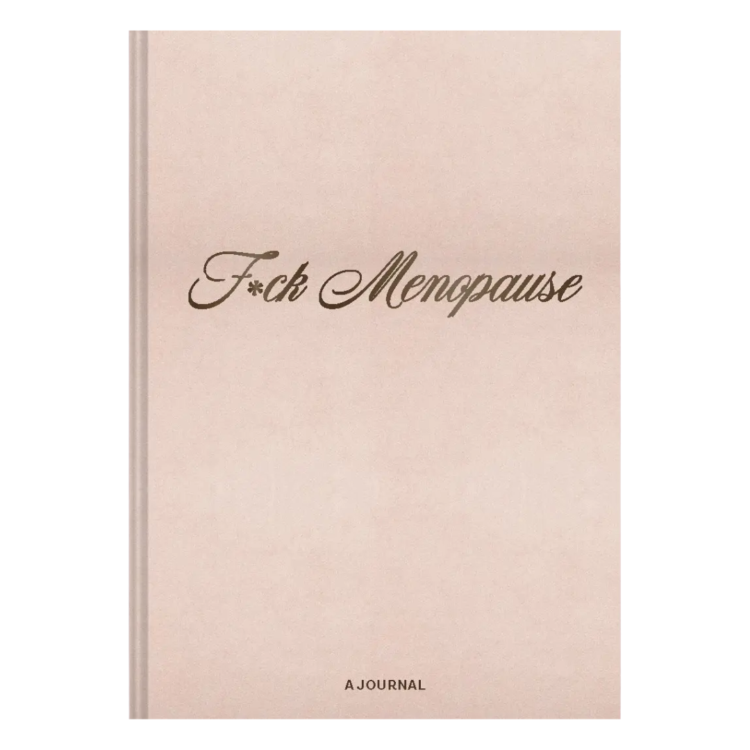 F*ck Menopause Journal