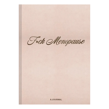 F*ck Menopause Journal