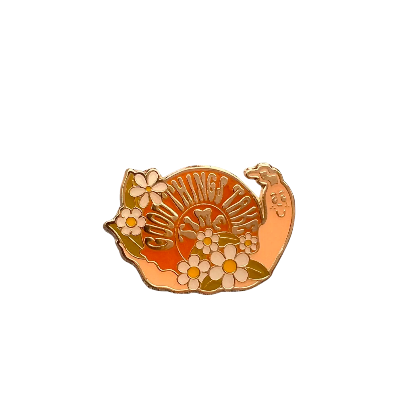 Good Things Take Time Snail Enamel Pin